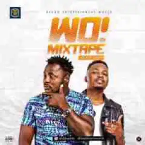 DJ Baddo - Wo Mixtape Ft. Olamide, King Perry, Lil Kesh, Wizkid & More